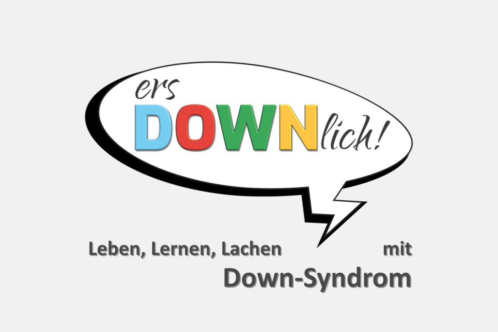 Sprechblase mit dem Logo von ersDOWNlich! Darunter steht "Leben, Lernen, Lachen mit Down-Syndrom".