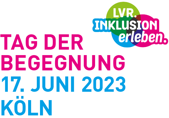 Das Bild kündigt den Tag der Begegnung am 17. Juni 2023 in Köln an. Daneben is das Logo „LVR. Inklusion erleben“ abgebildet.